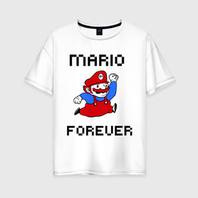Женская футболка хлопок Oversize с принтом Mario forever в Белгороде, 100% хлопок | свободный крой, круглый ворот, спущенный рукав, длина до линии бедер
 | nintendo | марио | нинтендо