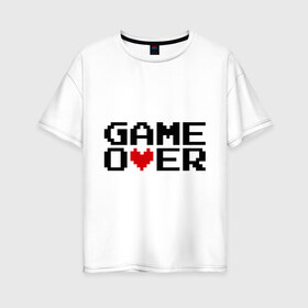 Женская футболка хлопок Oversize с принтом game over 8 bit в Белгороде, 100% хлопок | свободный крой, круглый ворот, спущенный рукав, длина до линии бедер
 | 8 bit | 8 бит | 8bit | 8бит | game over | игра окончена