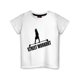 Детская футболка хлопок с принтом Street Workout S в Белгороде, 100% хлопок | круглый вырез горловины, полуприлегающий силуэт, длина до линии бедер | Тематика изображения на принте: street workout | street workout s | стрит воркаут