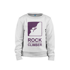 Детский свитшот хлопок с принтом Rock climber в Белгороде, 100% хлопок | круглый вырез горловины, эластичные манжеты, пояс и воротник | Тематика изображения на принте: climb | rock climber | альпинизм | альпинисты | горы | путь | скалолазанье | скалолазы | спорт