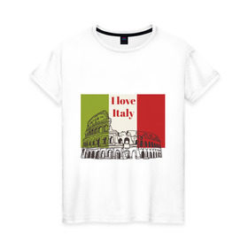 Женская футболка хлопок с принтом Я love Италия в Белгороде, 100% хлопок | прямой крой, круглый вырез горловины, длина до линии бедер, слегка спущенное плечо | i love italy | италия | колизей | рим | флаг италии | я люблю италию
