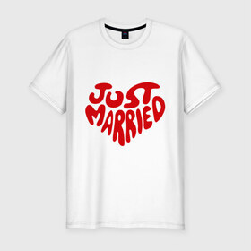 Мужская футболка премиум с принтом Just married (Молодожены) в Белгороде, 92% хлопок, 8% лайкра | приталенный силуэт, круглый вырез ворота, длина до линии бедра, короткий рукав | just married (два сердца) | just married (молодожены) | два сердца | для свадьбы | жених | молодожены | на свадьбу | невеста | свадьба