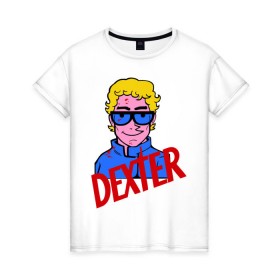 Женская футболка хлопок с принтом Мультяшный Dexter в Белгороде, 100% хлопок | прямой крой, круглый вырез горловины, длина до линии бедер, слегка спущенное плечо | dexter | декстер | сериалы | тв сериалы