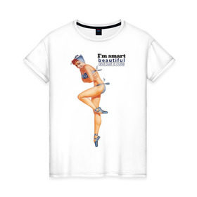 Женская футболка хлопок с принтом Im smart beautiful... в Белгороде, 100% хлопок | прямой крой, круглый вырез горловины, длина до линии бедер, слегка спущенное плечо | america | pin up | retro | америка | винтаж | пин ап | ретро