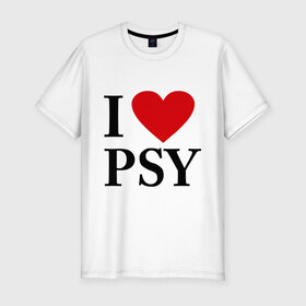 Мужская футболка премиум с принтом I love PSY в Белгороде, 92% хлопок, 8% лайкра | приталенный силуэт, круглый вырез ворота, длина до линии бедра, короткий рукав | gangnam style | интернет приколы | корейский репер | корейский рэп | корея