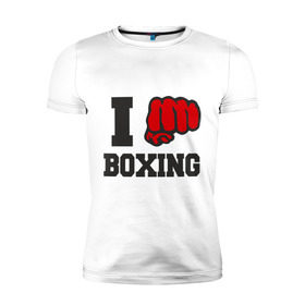 Мужская футболка премиум с принтом i love boxing - я люблю бокс в Белгороде, 92% хлопок, 8% лайкра | приталенный силуэт, круглый вырез ворота, длина до линии бедра, короткий рукав | sport | боксер | боксировать | кулак | ринг | рука | спорт | спортсмен | удар