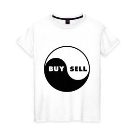 Женская футболка хлопок с принтом Инь Янь буржуя в Белгороде, 100% хлопок | прямой крой, круглый вырез горловины, длина до линии бедер, слегка спущенное плечо | buy | sell | инь ян | купить | продать