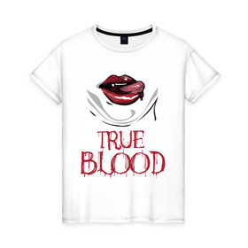 Женская футболка хлопок с принтом true blood в Белгороде, 100% хлопок | прямой крой, круглый вырез горловины, длина до линии бедер, слегка спущенное плечо | true blood | вампиры | настоящая кровь | сериалы | тв сериалы