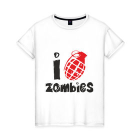 Женская футболка хлопок с принтом I Bomb Zombies в Белгороде, 100% хлопок | прямой крой, круглый вырез горловины, длина до линии бедер, слегка спущенное плечо | 