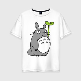 Женская футболка хлопок Oversize с принтом TOTORO с листом в Белгороде, 100% хлопок | свободный крой, круглый ворот, спущенный рукав, длина до линии бедер
 | totoro | totoro с листом | аниме | тоторо