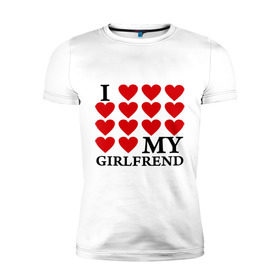 Мужская футболка премиум с принтом I love my GirlFrend (Я люблю свою подругу) в Белгороде, 92% хлопок, 8% лайкра | приталенный силуэт, круглый вырез ворота, длина до линии бедра, короткий рукав | (я люблю свою подругу | i love my girlfrend | подарок любимому | подарок парню | я люблю свою девушку
