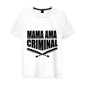 Мужская футболка хлопок с принтом Mama ama criminal в Белгороде, 100% хлопок | прямой крой, круглый вырез горловины, длина до линии бедер, слегка спущенное плечо. | Тематика изображения на принте: underground | баста
