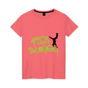 Женская футболка хлопок с принтом dancing in the street в Белгороде, 100% хлопок | прямой крой, круглый вырез горловины, длина до линии бедер, слегка спущенное плечо | хип хоп