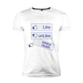 Мужская футболка премиум с принтом PEACE DEATH в Белгороде, 92% хлопок, 8% лайкра | приталенный силуэт, круглый вырез ворота, длина до линии бедра, короткий рукав | Тематика изображения на принте: facebook | like | лайк | нравится не нравится | социальные сети | фейчбук