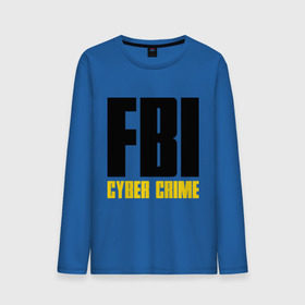 Мужской лонгслив хлопок с принтом FBI - Cyber Crime в Белгороде, 100% хлопок |  | прикольные надписи | силовые структуры | спецслужба | фбр