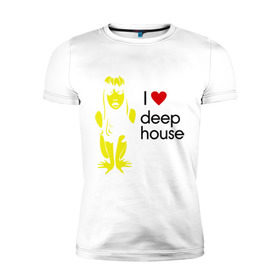 Мужская футболка премиум с принтом I love deep house в Белгороде, 92% хлопок, 8% лайкра | приталенный силуэт, круглый вырез ворота, длина до линии бедра, короткий рукав | house | i love deep house | клубная музыка | клубные | хаус | я люблю хаус