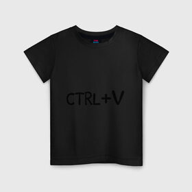 Детская футболка хлопок с принтом CTRL+V для близнецов в Белгороде, 100% хлопок | круглый вырез горловины, полуприлегающий силуэт, длина до линии бедер | ctrl+v | ctrl+v для близнецов | детские | для близнецов | для двоих | для детей | парные