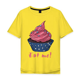 Мужская футболка хлопок Oversize с принтом Eat me! в Белгороде, 100% хлопок | свободный крой, круглый ворот, “спинка” длиннее передней части | 8 марта | девушкам | корзинка | международный женский день | пирожное | сладости