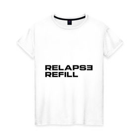 Женская футболка хлопок с принтом Refill в Белгороде, 100% хлопок | прямой крой, круглый вырез горловины, длина до линии бедер, слегка спущенное плечо | eminem | refill | relapse | зарубежный рэп | музыка | репчик | рэп | эменем | эминем