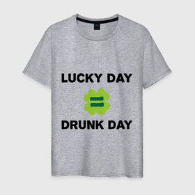 Мужская футболка хлопок с принтом Lucky day = drunk day в Белгороде, 100% хлопок | прямой крой, круглый вырез горловины, длина до линии бедер, слегка спущенное плечо. | patricks day | saint patricks day | день патрика | день святого патрика | клевер | четырехлистный клевер