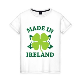 Женская футболка хлопок с принтом Made in ireland в Белгороде, 100% хлопок | прямой крой, круглый вырез горловины, длина до линии бедер, слегка спущенное плечо | Тематика изображения на принте: 