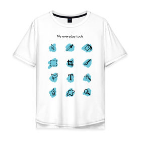 Мужская футболка хлопок Oversize с принтом Мои ежедневные инструменты в Белгороде, 100% хлопок | свободный крой, круглый ворот, “спинка” длиннее передней части | дизайнер | инструменты | профессии
