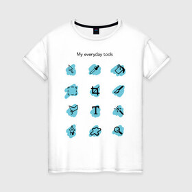 Женская футболка хлопок с принтом Мои ежедневные инструменты в Белгороде, 100% хлопок | прямой крой, круглый вырез горловины, длина до линии бедер, слегка спущенное плечо | дизайнер | инструменты | профессии