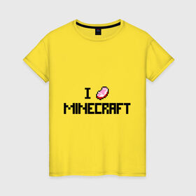 Женская футболка хлопок с принтом I love minecraft в Белгороде, 100% хлопок | прямой крой, круглый вырез горловины, длина до линии бедер, слегка спущенное плечо | boom | i love minecraft | minecraft | игры | компьютерные игры | майнкрафт | я люблю майнкрафт
