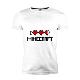 Мужская футболка премиум с принтом Я люблю minecraft в Белгороде, 92% хлопок, 8% лайкра | приталенный силуэт, круглый вырез ворота, длина до линии бедра, короткий рукав | boom | i love minecraft | minecraft | игры | компьютерные игры | майнкрафт | я люблю майнкрафт