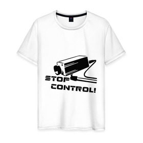 Мужская футболка хлопок с принтом Stop control (нет контролю) в Белгороде, 100% хлопок | прямой крой, круглый вырез горловины, длина до линии бедер, слегка спущенное плечо. | stop control | видеокамера | камера | камера наблюдения | нет контроля