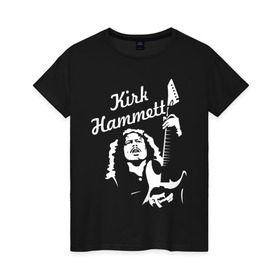 Женская футболка хлопок с принтом Kirk Hammett (Metallica) в Белгороде, 100% хлопок | прямой крой, круглый вырез горловины, длина до линии бедер, слегка спущенное плечо | металлика