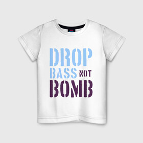 Детская футболка хлопок с принтом Drop bass not bomb в Белгороде, 100% хлопок | круглый вырез горловины, полуприлегающий силуэт, длина до линии бедер | Тематика изображения на принте: skrilex | skrillex | даб степ | дабстеп | ди джей | диджей | музыка | скриллекс