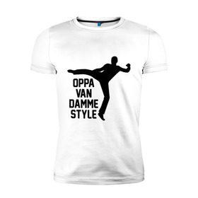 Мужская футболка премиум с принтом Oppa Van Damme style в Белгороде, 92% хлопок, 8% лайкра | приталенный силуэт, круглый вырез ворота, длина до линии бедра, короткий рукав | gangnam style | van damme style | ван дам | интернет приколы | приколы