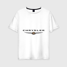Женская футболка хлопок Oversize с принтом Chrysler logo в Белгороде, 100% хлопок | свободный крой, круглый ворот, спущенный рукав, длина до линии бедер
 | chrysler | автомобиль chrysler | автомобиль краислер | краислер | логотип chrysler | логотип краислер
