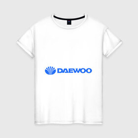Женская футболка хлопок с принтом Daewoo горизонтальный в Белгороде, 100% хлопок | прямой крой, круглый вырез горловины, длина до линии бедер, слегка спущенное плечо | daewoo | автомобиль daewoo | автомобиль дейву | дайву | логотип daewoo | логотип дайву | логотип дейву