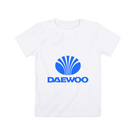 Детская футболка хлопок с принтом Logo daewoo в Белгороде, 100% хлопок | круглый вырез горловины, полуприлегающий силуэт, длина до линии бедер | daewoo | автомобиль daewoo | автомобиль дейву | дайву | логотип daewoo | логотип дайву | логотип дейву