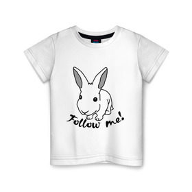 Детская футболка хлопок с принтом Следуй за белым кроликом. в Белгороде, 100% хлопок | круглый вырез горловины, полуприлегающий силуэт, длина до линии бедер | alice in wonderland | follow me | алиса в стране чудес | животное | заяц | зверь | кролик | следуй за мной