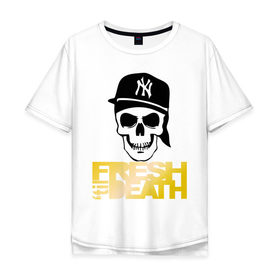 Мужская футболка хлопок Oversize с принтом Fresh \til Death в Белгороде, 100% хлопок | свободный крой, круглый ворот, “спинка” длиннее передней части | Тематика изображения на принте: new york yankees | swag | сваг | свог | свэг | череп