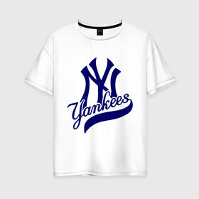 Женская футболка хлопок Oversize с принтом NY - Yankees в Белгороде, 100% хлопок | свободный крой, круглый ворот, спущенный рукав, длина до линии бедер
 | new york yankees | swag | нью йорк янкис | сваг | свэг