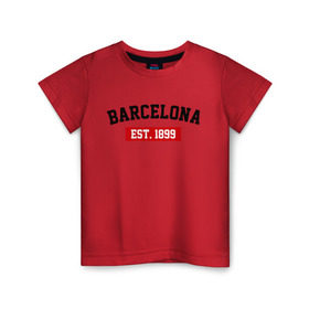 Детская футболка хлопок с принтом FC Barcelona Est. 1899 в Белгороде, 100% хлопок | круглый вырез горловины, полуприлегающий силуэт, длина до линии бедер | Тематика изображения на принте: barcelona | fc barcelona | барселона | фк барселона