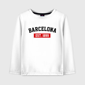 Детский лонгслив хлопок с принтом FC Barcelona Est 1899 в Белгороде, 100% хлопок | круглый вырез горловины, полуприлегающий силуэт, длина до линии бедер | Тематика изображения на принте: barcelona | fc barcelona | барселона | фк барселона