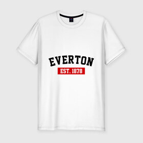 Мужская футболка премиум с принтом FC Everton Est. 1878 в Белгороде, 92% хлопок, 8% лайкра | приталенный силуэт, круглый вырез ворота, длина до линии бедра, короткий рукав | Тематика изображения на принте: everton | fc everton | фк эвертон | эвертон
