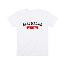 Детская футболка хлопок с принтом FC Real Madrid Est. 1902 в Белгороде, 100% хлопок | круглый вырез горловины, полуприлегающий силуэт, длина до линии бедер | fc real madrid | fc real madrid est 1902 | real madrid | реал мадрид | фк реал мадрид
