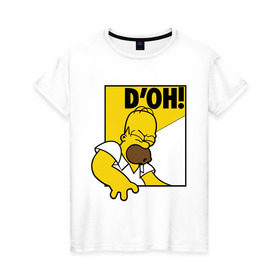 Женская футболка хлопок с принтом Гомер (D`OH!) в Белгороде, 100% хлопок | прямой крой, круглый вырез горловины, длина до линии бедер, слегка спущенное плечо | гомер