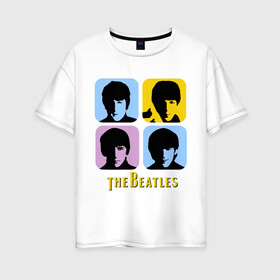 Женская футболка хлопок Oversize с принтом The Beatles pop art в Белгороде, 100% хлопок | свободный крой, круглый ворот, спущенный рукав, длина до линии бедер
 | beatles | the beatles | the beatles pop art | бителс