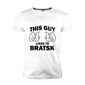 Мужская футболка премиум с принтом Этот парень любит Братск в Белгороде, 92% хлопок, 8% лайкра | приталенный силуэт, круглый вырез ворота, длина до линии бедра, короткий рукав | братск | этот парень любит братск