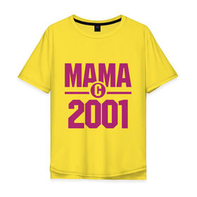 Мужская футболка хлопок Oversize с принтом Мама с 2001 года в Белгороде, 100% хлопок | свободный крой, круглый ворот, “спинка” длиннее передней части | для мамы | мама | матери | мать | подарок маме