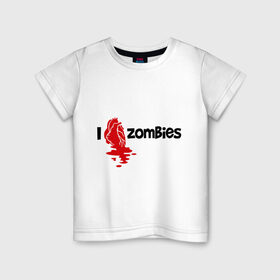 Детская футболка хлопок с принтом i love zombies(я люблю зомби) в Белгороде, 100% хлопок | круглый вырез горловины, полуприлегающий силуэт, длина до линии бедер | зомби