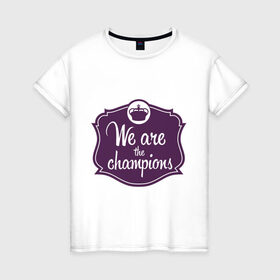 Женская футболка хлопок с принтом We are the champions в Белгороде, 100% хлопок | прямой крой, круглый вырез горловины, длина до линии бедер, слегка спущенное плечо | freddie mercury | queen | классический рок | куин | рок группа | фредди меркьюри