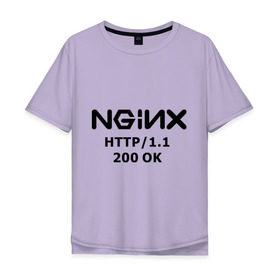Мужская футболка хлопок Oversize с принтом nginx 200 OK в Белгороде, 100% хлопок | свободный крой, круглый ворот, “спинка” длиннее передней части | Тематика изображения на принте: nginx | админам | администраторам | для админа | профессии | сервера | системным администраторам
